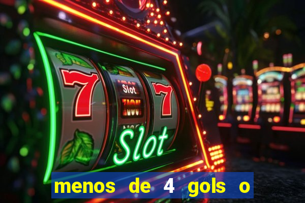 menos de 4 gols o que significa